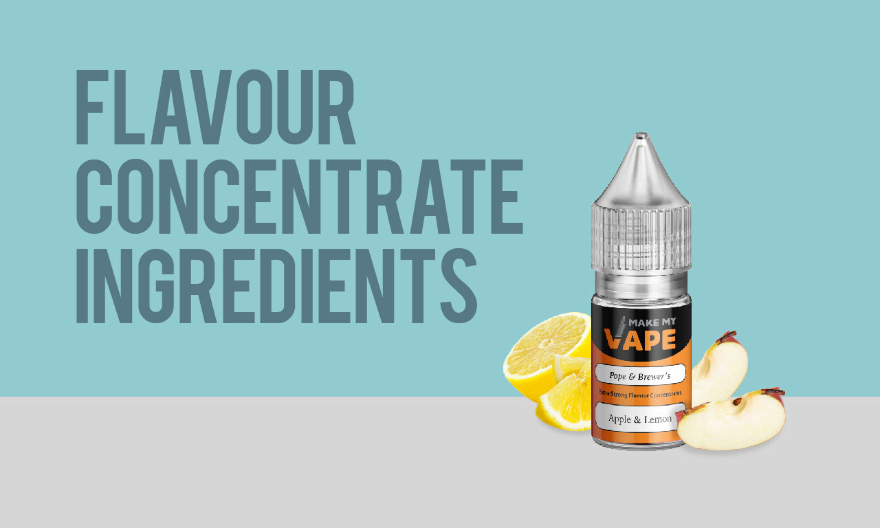 Flavour Concentrate Ingredients | Make My Vape Flavour Concentrate Ingredients | Make My Vape