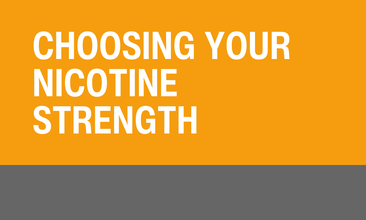 Choosing Your E-Juice Nicotine Strength | Blog