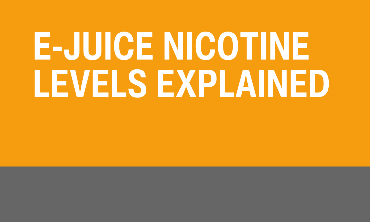 E-Juice / E-Liquid Nicotine Levels Explained | Make My Vape E-Juice / E-Liquid Nicotine Levels Explained | Make My Vape