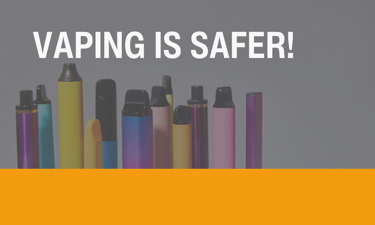 Vaping is safer! | Make My Vape Vaping is safer! | Make My Vape