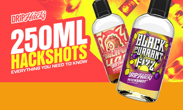 Drip Hacks 250ml Hackshots - Everything you need to know