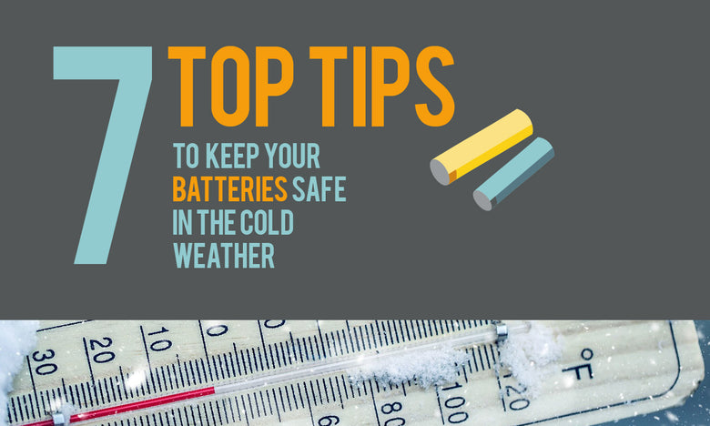 7 Top Tips to Keep Your Batteries Safe in the Cold Weather