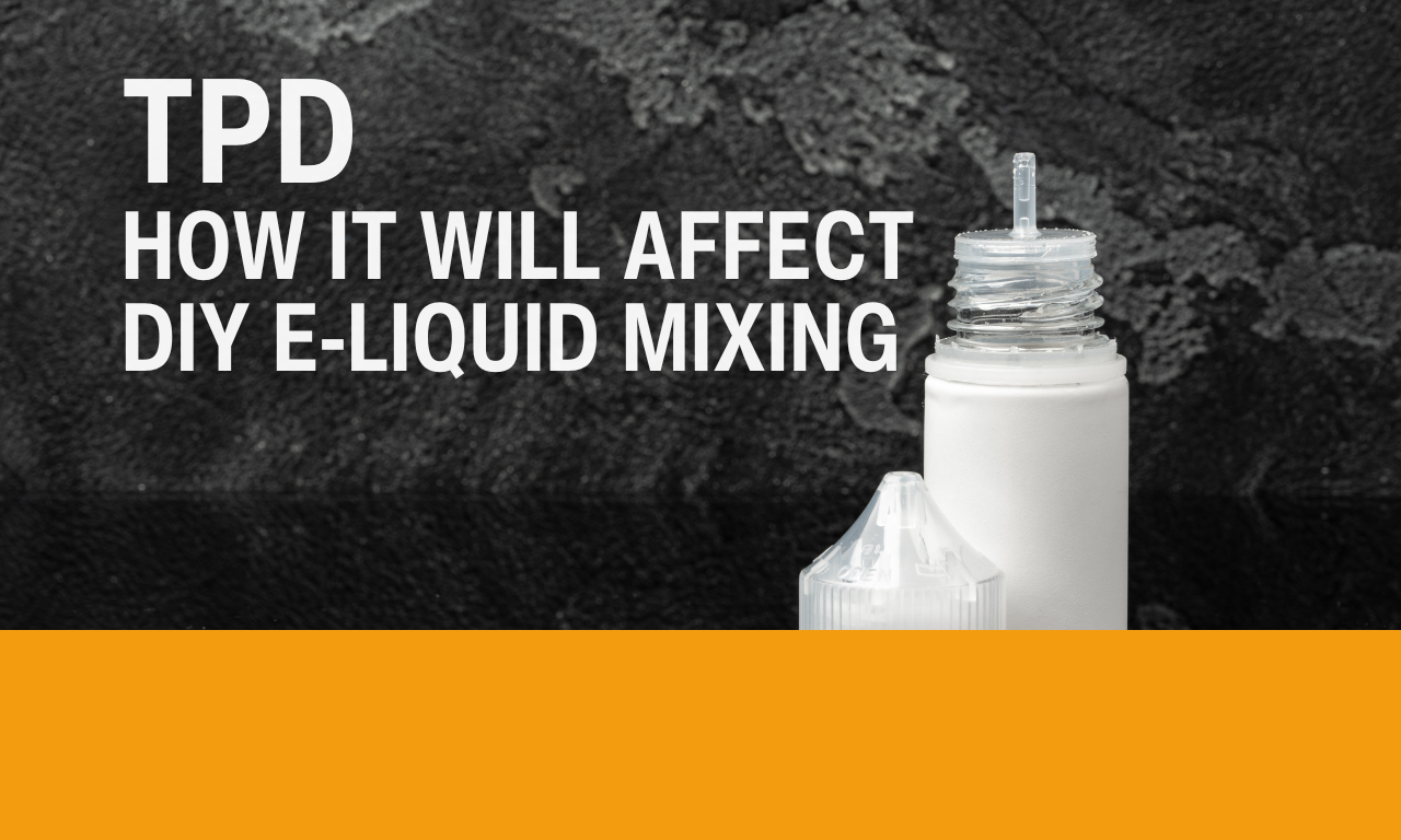 TPD - How it will affect DIY e-liquid mixing.