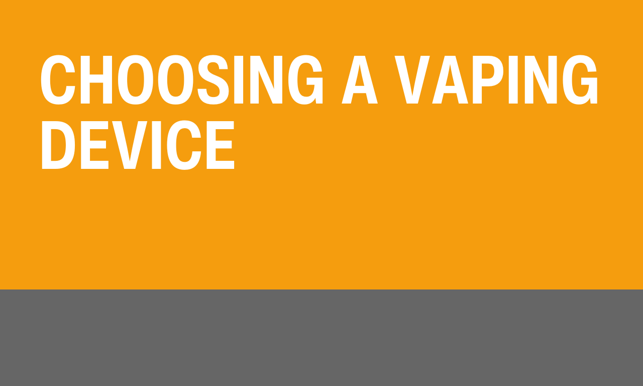 Chapter 2: Choosing A Vaping Device 