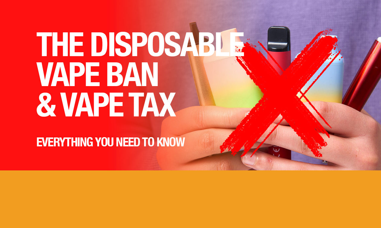 A Closer Look at the June 1st 2025 Disposable Ban and vaping tax