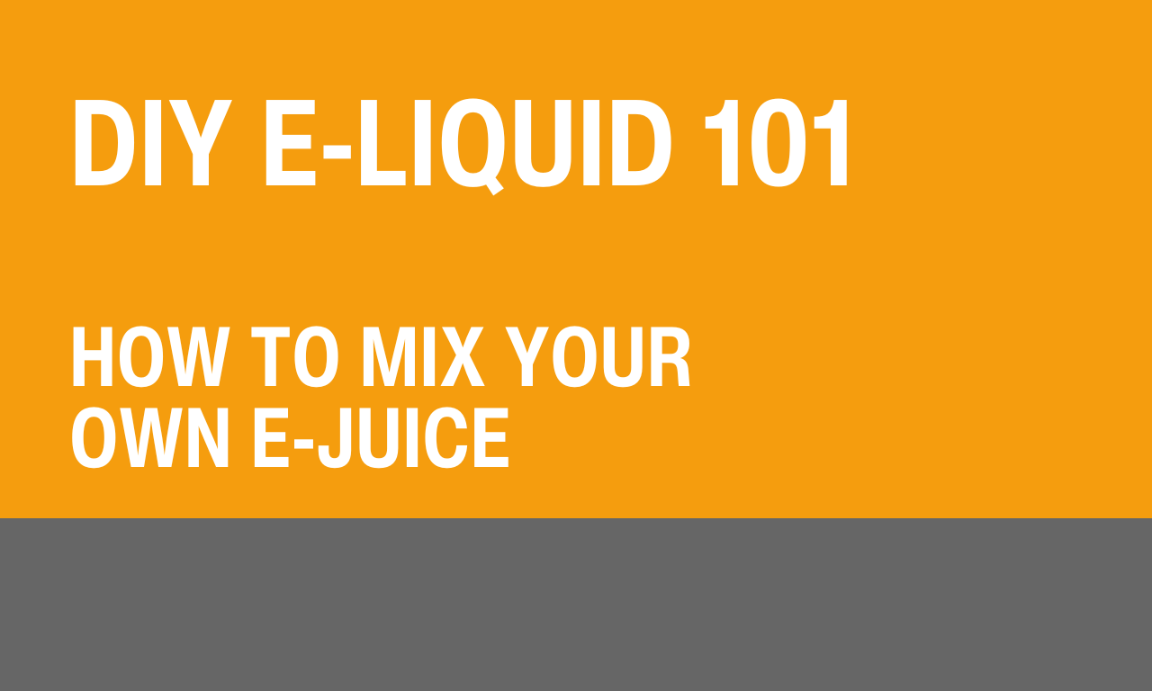 How to Make Your Own EJuice Mixing ELiquid Make My Vape