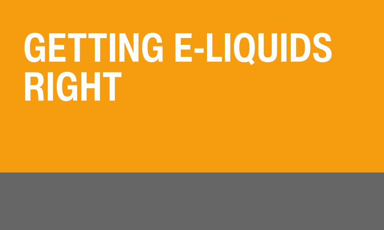 Chapter 3: Getting E-Liquids Right 