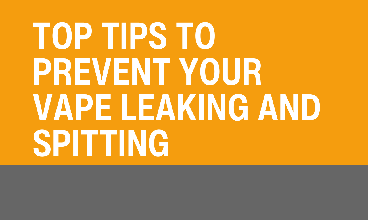 Top Tips to Avoid Leaking and Spitting