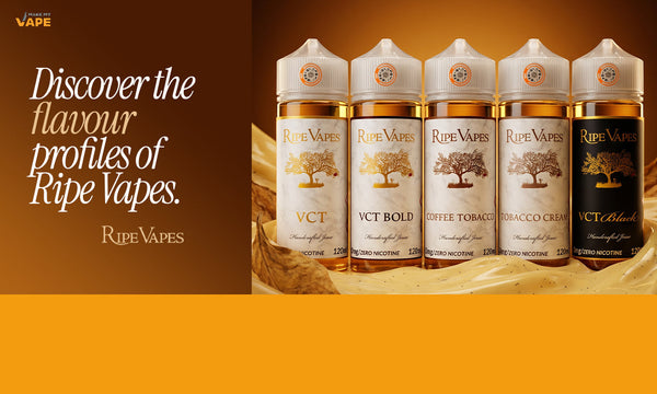 Ripe Vapes - Discover the flavour profiles