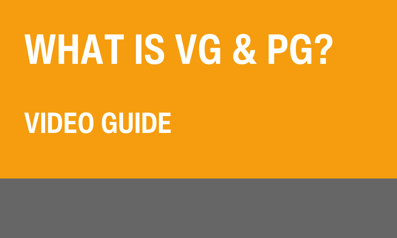 Pg Video What is PG and VG? - Video Guide | Make My Vape